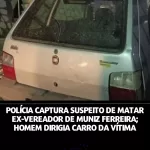 Polícia captura suspeito de matar ex-vereador de Muniz Ferreira; homem dirigia carro da vítima
