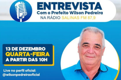 Conversa com o Líder: Prefeito Wilson Pedreira em Destaque na Rádio Salinas FM