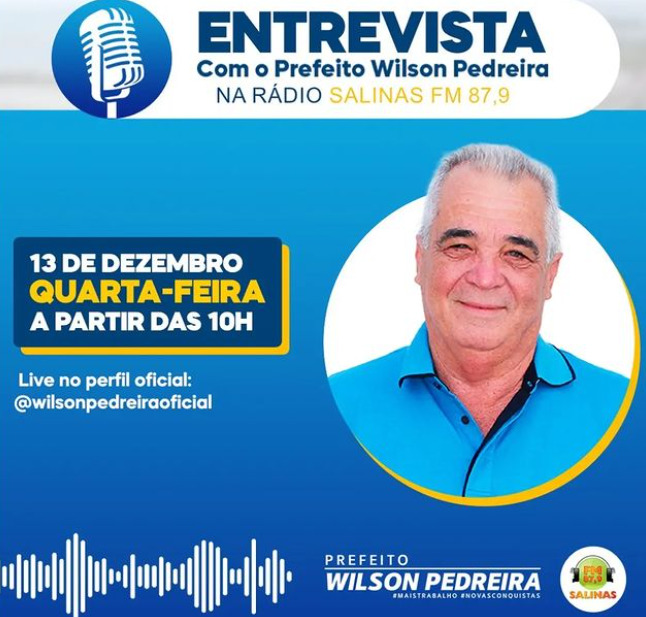 Conversa com o Líder: Prefeito Wilson Pedreira em Destaque na Rádio Salinas FM