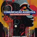 Guarda municipal de Salvador lança livro sobre estratégias de comunicação para agentes – Secretaria de Comunicação