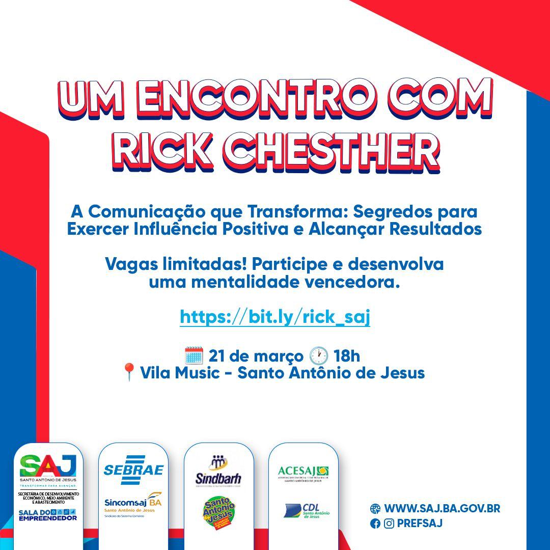 SAJ: Prefeitura, em parceira com o SEBRAE e o apoio do Espaço Empresarial, realizará palestra com Rick Chester – Prefeitura de Santo Antônio de Jesus - BA