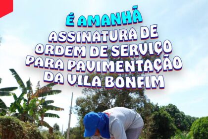 Prefeitura realizará assinatura da ordem de serviço para pavimentação da Vila Bonfim – Prefeitura de Santo Antônio de Jesus - BA