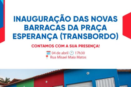 SAJ: Prefeitura realizará inauguração das novas barracas da Praça da Esperança (Transbordo) – Prefeitura de Santo Antônio de Jesus - BA