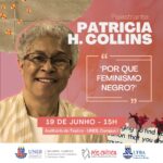 Pesquisadora Patrícia Hill Collins dialoga sobre Feminismo Negro na Uneb: dia 19 de junho, no Campus de Salvador