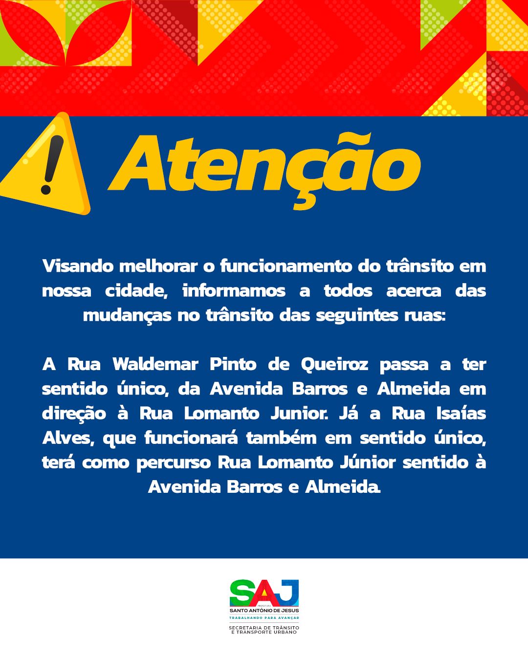 Prefeitura de Santo Antônio de Jesus informa sobre alterações no trânsito nas Ruas Waldemar Pinto de Queiroz e Isaías Alves. – Prefeitura de Santo Antônio de Jesus - BA