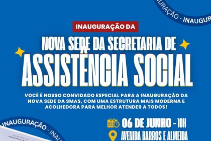 SAJ: Prefeitura realizará inauguração da nova sede da Secretaria Municipal de Assistência Social (SMAS)