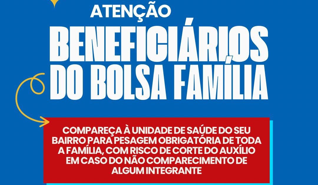 Prefeitura informa a beneficiários do Bolsa Família sobre a necessidade de realizar pesagem obrigatória nas unidades de saúde