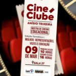 Cinema Educativo – Cine Clube Anísio Teixeira valoriza e fomenta o uso pedagógico das produções audiovisuais da TV Anísio Teixeira | SEC