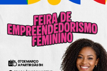 Prefeitura de Santo Antônio de Jesus promove Feira de Empreendedorismo Feminino em alusão ao Dia Internacional da Mulher – Prefeitura de Santo Antônio de Jesus - BA
