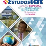 Revista Estudos IAT faz homenagem ao centenário de Milton Santos – Prazo para submissão de textos já está aberto | SEC