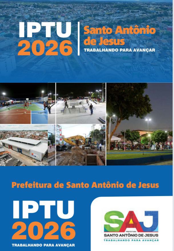 SAJ: IPTU 2026 pode ser pago hoje com até 25% de desconto – Prefeitura de Santo Antônio de Jesus - BA