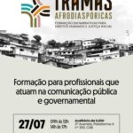 Inscrições abertas para a formação gratuita em Comunicação para a Justiça Racial | SJDH