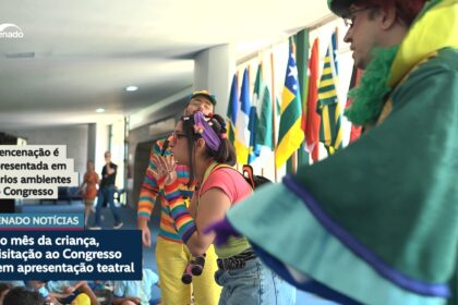 Programação do Congresso no mês da criança inclui projeto Visite Encena — Senado Notícias