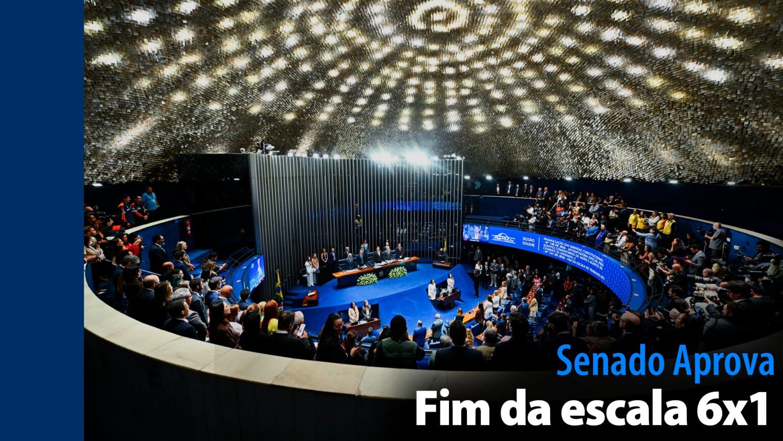Senado Aprova: Fim da escala 6x1 — Senado Notícias